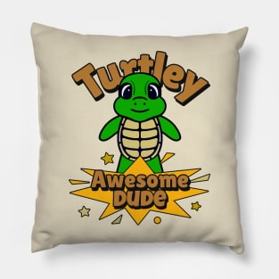 TURTLEY Awesome Funny Turtle Pillow