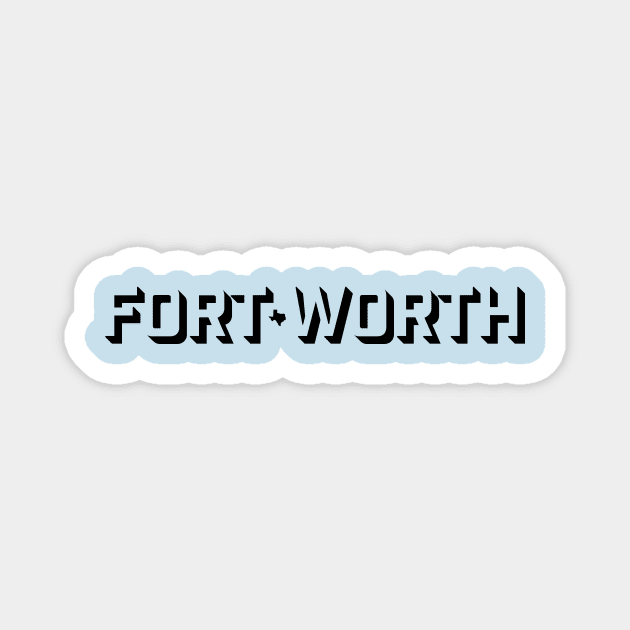 Fort Worth Magnet by HunterPendleton