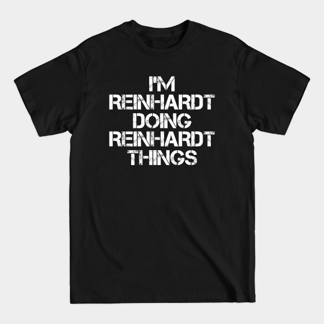 Discover Reinhardt Name T Shirt - Reinhardt Doing Reinhardt Things - Reinhardt - T-Shirt