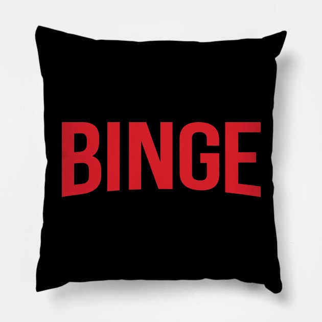 Binge Pillow by renduh