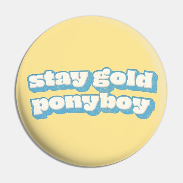 Stay Gold Ponyboy / Retro Movie Quotes Fan Pin by DankFutura