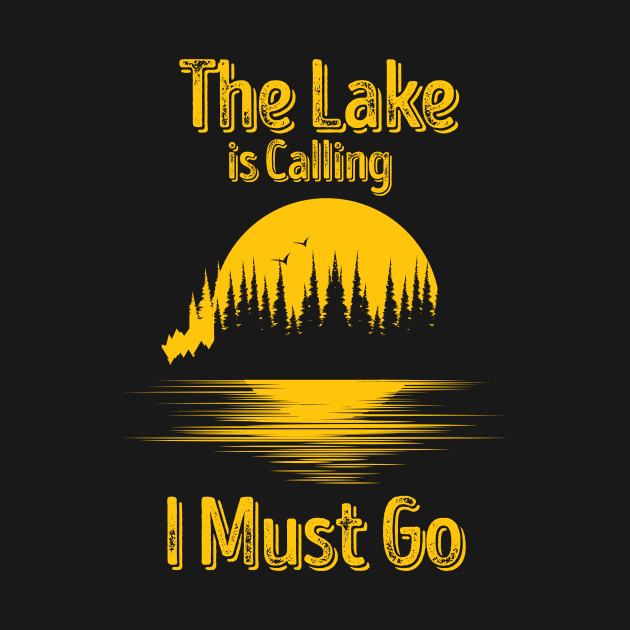 'The Lake is Calling I Must Go' Fishing by ourwackyhome