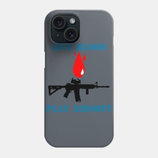 Give Blood Play Airsoft Ver. 2 Phone Case