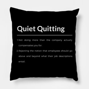 Quiet Quitting Pillow