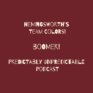 Hemingsworth's Team Colors! BOOMER! T-Shirt