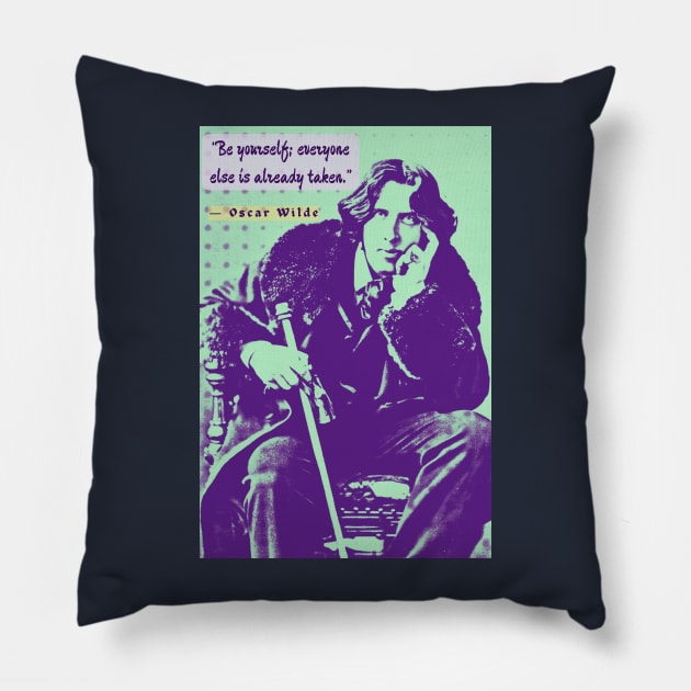 Oscar Wilde portrait and quote: Be yourself; everyone else is already taken. Pillow by artbleed