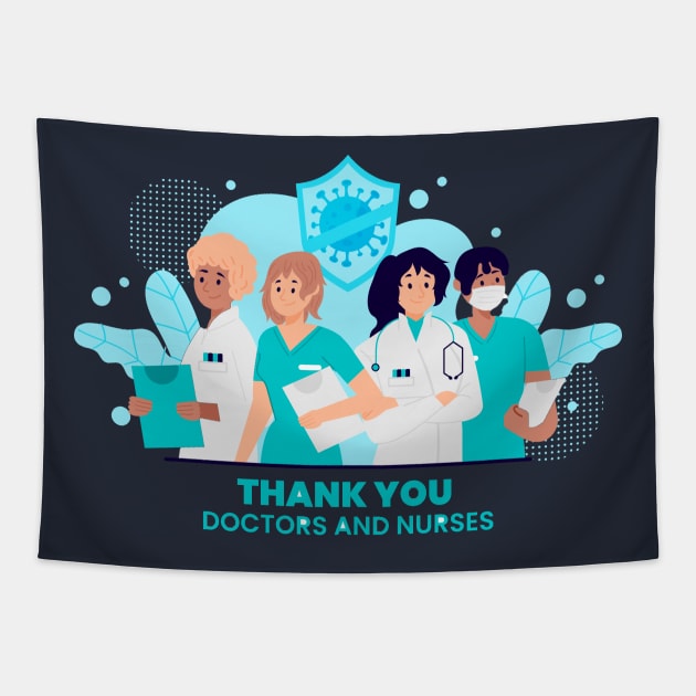 Thank You Doctors And Nurses Tapestry by King Tiger