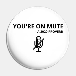 You're on mute graphic design Pin