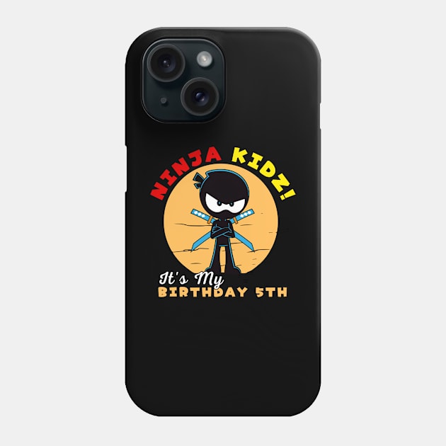 ninja birthday 5th Phone Case by menarikjanda