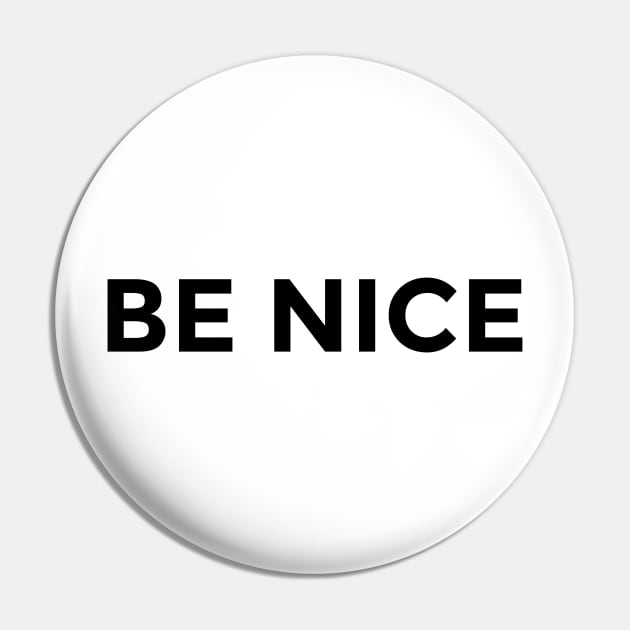 Be Nice Pin by ahmadzakiramadhan