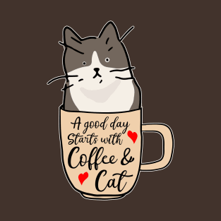 A Good Day Starts With Coffee And Cat, Coffee T-Shirt