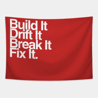 BuildIt DriftIt Breakit FixIt. Tapestry