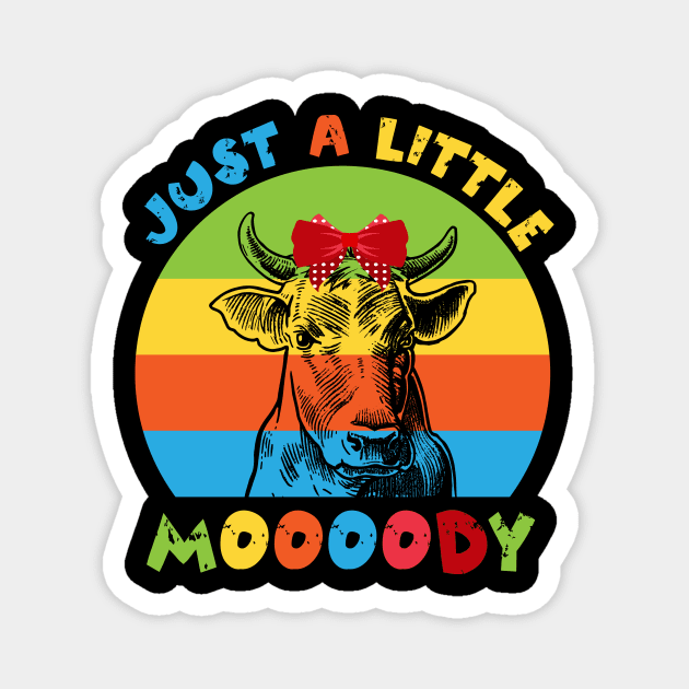 Just A Little Moody Cow Lover Magnet by The WYLD Tribe