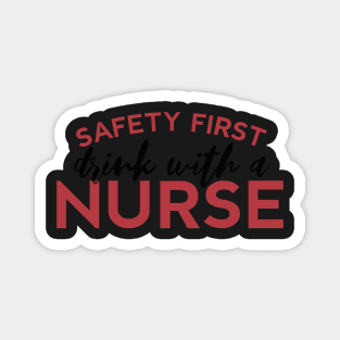 Safety First Drink With a Nurse Magnet