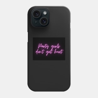 Party girls don't get hurt Phone Case