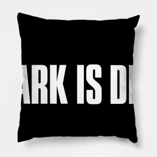 Stark is dead Pillow