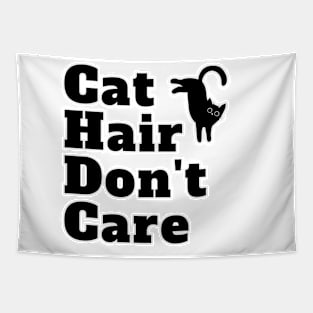 Don't Cat Hair Care Kitty Cat Tapestry