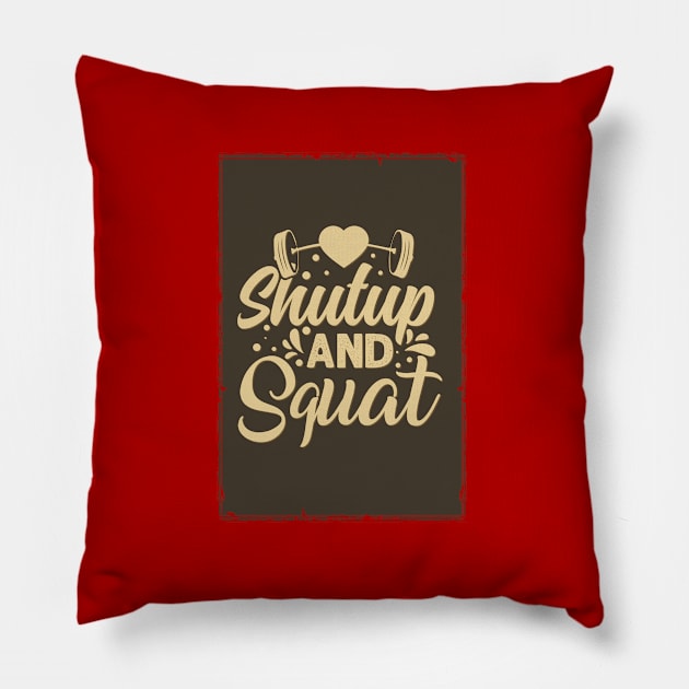 Shutup and squat- Crazy gains - Nothing beats the feeling of power that weightlifting, powerlifting and strength training it gives us! A beautiful vintage design representing body positivity! Pillow by Crazy Collective