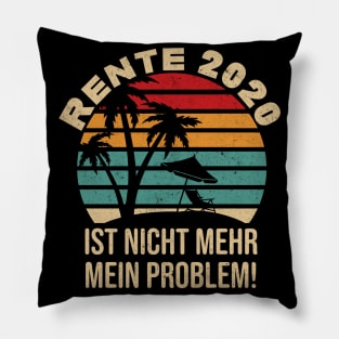 Rente 2020 nicht mein problem Ruhestand Pillow