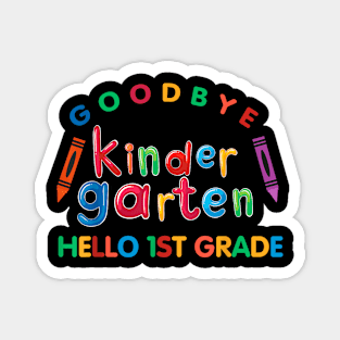 Cool Chic Goodbye Kindergarten Hello 1St Grade Magnet