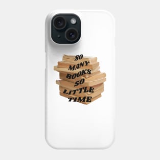 So many books so little time Phone Case