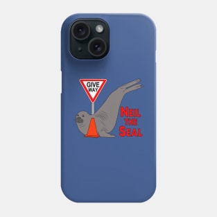 Neil the Seal - Give Way to Neil the Seal Phone Case