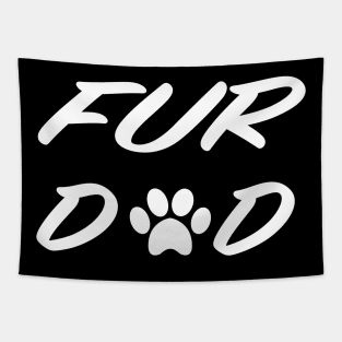 Fur DAD, Dog Dad Gift, Cat Dad, Fur Baby, Father's Day Tapestry