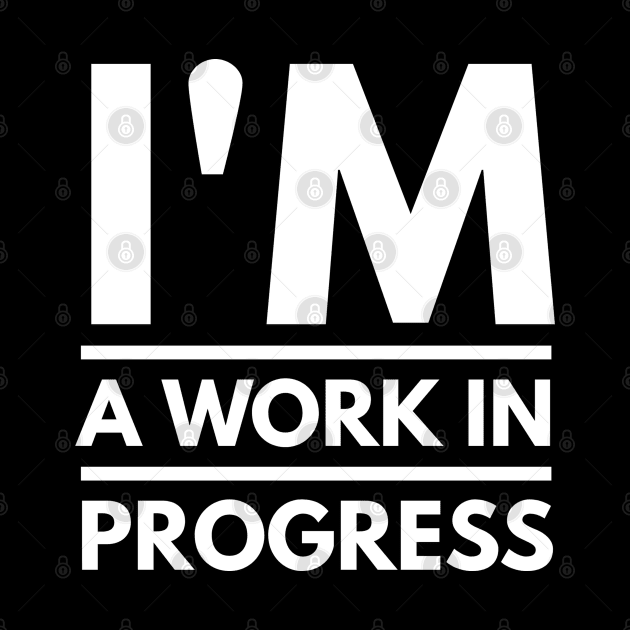 I am a work in Progress - Motivational Typography by Cult WolfSpirit 