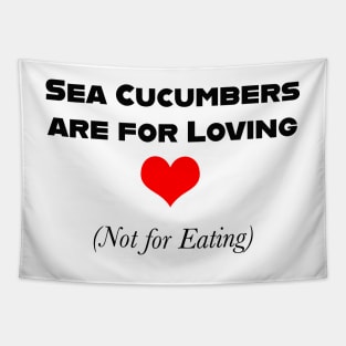 Sea Cucumbers are for Loving (Not for Eating) Tapestry