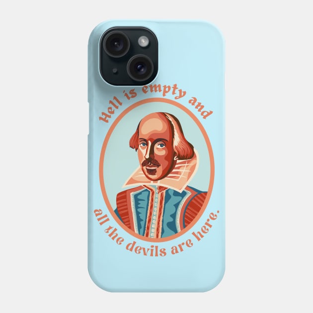 William Shakespeare Portrait and Quote Phone Case by Slightly Unhinged