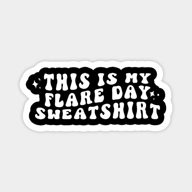 POTS Syndrome  - This Is My Flare Day Sweatshirt Groovy Magnet by blacckstoned