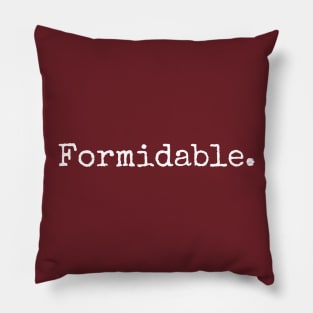 Formidable. Pillow