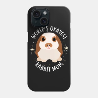 World's Okayest Rabbit Mom Phone Case