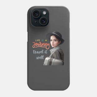 Life is a journey, travel it well Phone Case