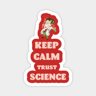 Keep Calm Trust Science Magnet