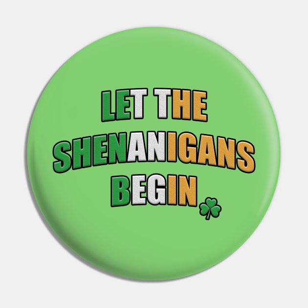 Let the Shenanigans Begin Irish Flag Text with Shamrock Pin by RoserinArt