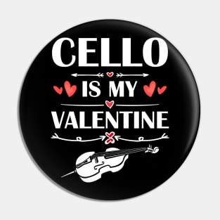 Cello Is My Valentine T-Shirt Funny Humor Fans Pin