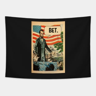 Copy of Abraham Lincoln aight bet comic meme Tapestry