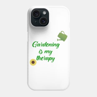 Gardening is my therapy Phone Case