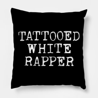 Tattooed White Rapper Pillow