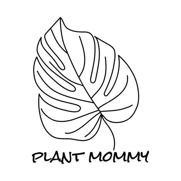 Plant Mommy Monstera Leaf Greenery Jungle Vibes by capyfarta