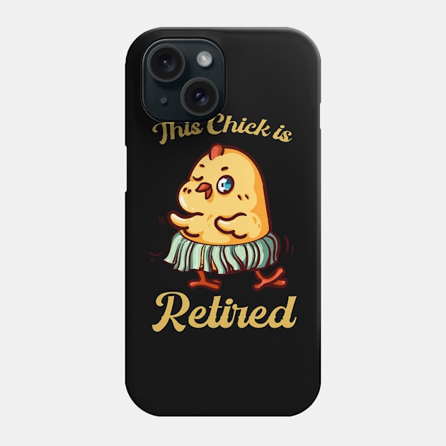 this chick is retired Phone Case by JayD World