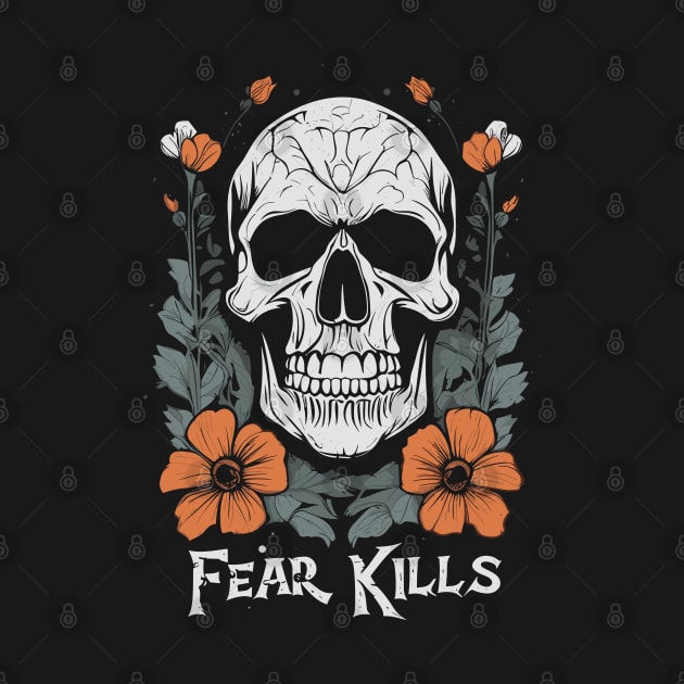 Fear Kills Biker sayings Skull with Flowers Vintage Design by Ravenglow