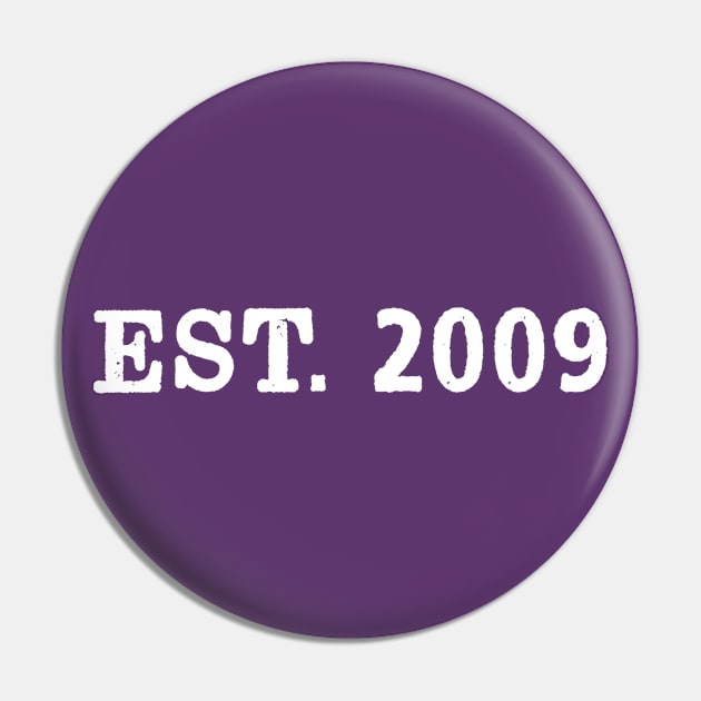 EST. 2009 Pin by Vandalay Industries