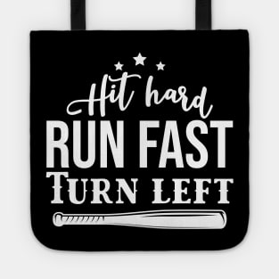 Hit Hard Run Fast Turn Left Tote