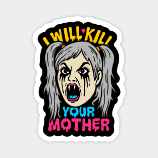 Dungeon Crawler Carl Samantha Quote, I Will Kill Your Mother Magnet