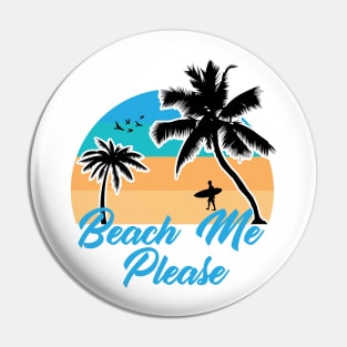 Beach Me Please Ocean Waves Pin