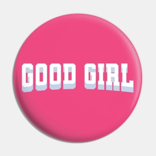 Good girl Pin