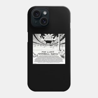 The Last Football Match Phone Case