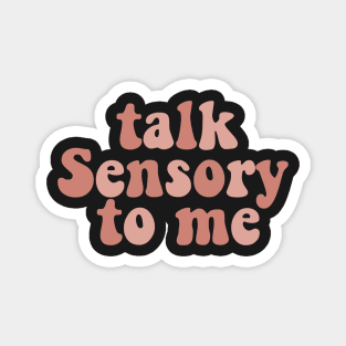 talk Sensory to me Magnet